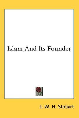 Islam and Its Founder N/A 9780548047798 Front Cover