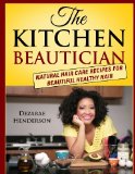 Kitchen Beautician Natural Hair Care Recipes for Beautiful Healthy Hair N/A 9780615862798 Front Cover