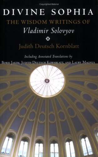 Divine Sophia The Wisdom Writings of Vladimir Solovyov  2009 9780801474798 Front Cover