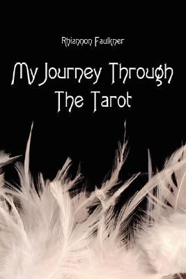 My Journey Through the Tarot   2006 9781425976798 Front Cover