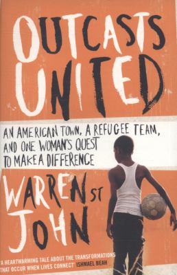 Outcasts United A Refugee Team, an American Town  2010 9780007330799 Front Cover