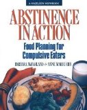 Abstinence in Action Food Planning for Compulsive Eaters Reprint  9780062553799 Front Cover