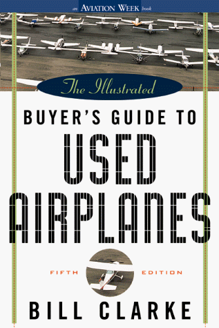 Illustrated Buyer's Guide to Used Airplanes  5th 2000 9780071351799 Front Cover