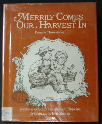Merrily Comes Our Harvest In : Poems for Thanksgiving N/A 9780152531799 Front Cover