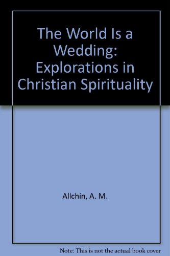 World Is a Wedding Explorations in Christian Spirituality N/A 9780195200799 Front Cover