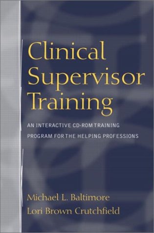 Clinical Supervisor Training An Interactive Training Program for the Helping Professions  2003 9780205343799 Front Cover