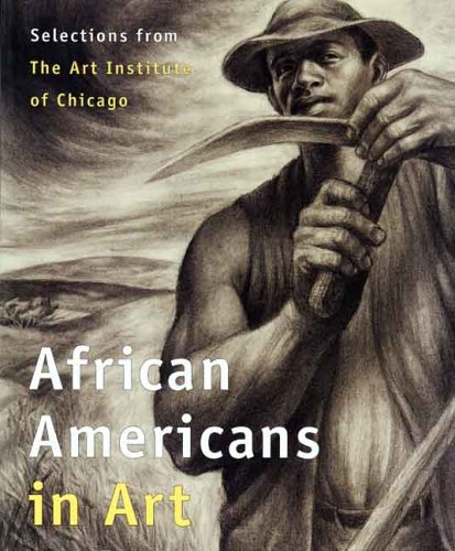 African Americans in Art Selections from the Art Institute of Chicago  1999 9780300114799 Front Cover