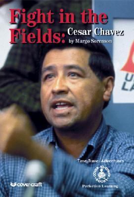Fight in the Fields: Cesar Chavez  1998 9780780767799 Front Cover