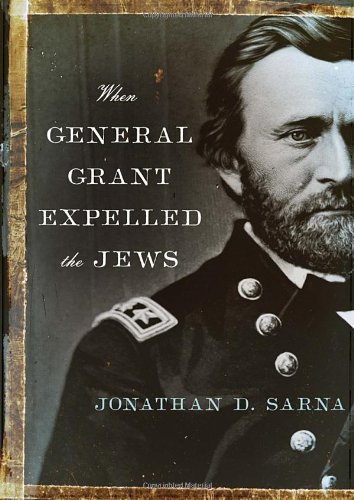 When General Grant Expelled the Jews   2012 9780805242799 Front Cover