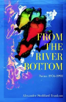 From The River Bottom:   2004 9780931761799 Front Cover