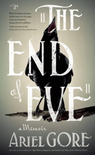 End of Eve A Memoir  2014 9780986000799 Front Cover