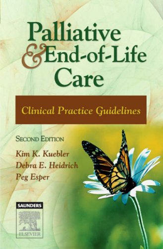 Palliative and End-Of-Life Care Clinical Practice Guidelines 2nd 2007 (Revised) 9781416030799 Front Cover