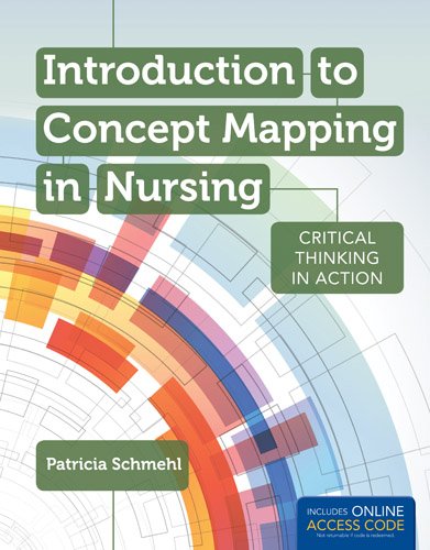 Introduction to Concept Mapping in Nursing Critical Thinking in Action   2014 9781449698799 Front Cover