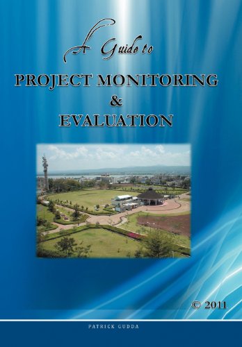 Guide to Project Monitoring and Evaluation   2011 9781456784799 Front Cover