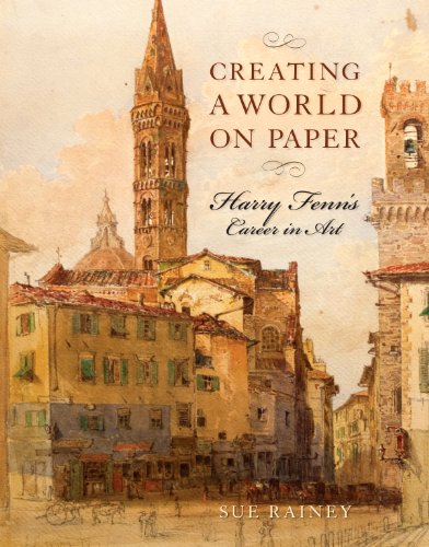 Creating a World on Paper: Harry Fenn's Career in Art  2013 9781558499799 Front Cover