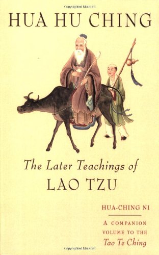 Hua Hu Ching The Later Teachings of Lao Tsu  1995 9781570620799 Front Cover
