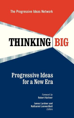 Thinking Big Progressive Ideas for a New Era N/A 9781605092799 Front Cover