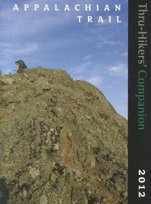Appalachian Trail Thru-Hikers' Companion-2012  19th 2012 9781889386799 Front Cover