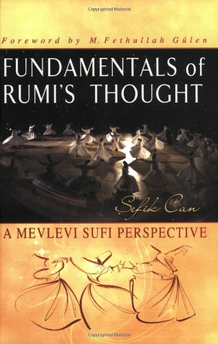 Fundamentals of Rumi's Thought A Mevlevi Sufi Perspective  2004 (Annotated) 9781932099799 Front Cover