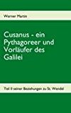 Cusanus - ein Pythagoreer und Vorläufer des Galilei: Teil II seiner Beziehungen zu St. Wendel N/A 9783842361799 Front Cover