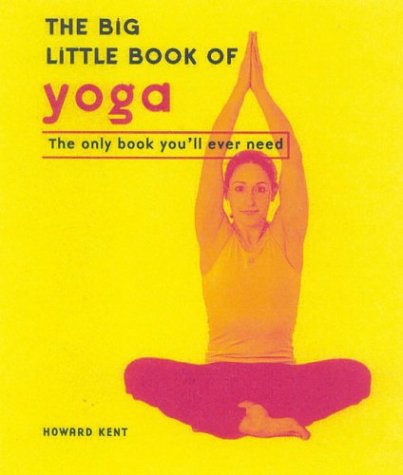 Big Little Book of Yoga The Only Book You'll Need  2004 9780007166800 Front Cover