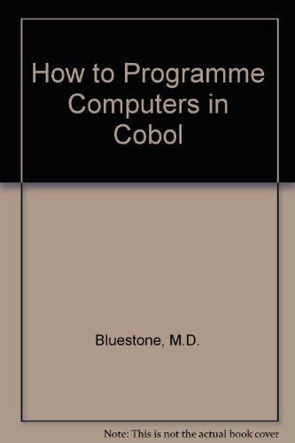 How to Program Computers in COBOL  1974 9780020080800 Front Cover