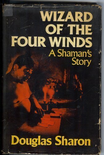 Wizard of the Four Winds A Shaman's Story  1978 9780029285800 Front Cover