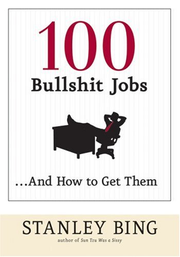100 Bullshit Jobs... and How to Get Them  N/A 9780060734800 Front Cover