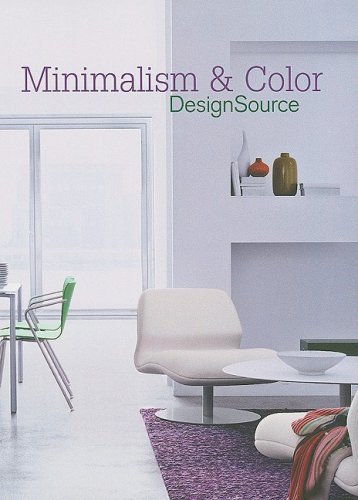 Minimalism and Color DesignSource   2008 9780061542800 Front Cover