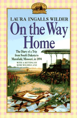 On the Way Home The Diary of a Trip from South Dakota to Mansfield, Missouri, In 1894 N/A 9780064400800 Front Cover