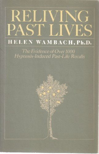 Reliving Past Lives : The Evidence under Hypnosis N/A 9780064640800 Front Cover