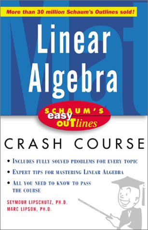 Schaum's Easy Outline of Linear Algebra  3rd 2003 9780071398800 Front Cover