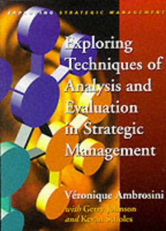 Exploring Techniques of Analysis and Evaluation in Strategic Management (Exploring Strategic Management) N/A 9780135706800 Front Cover