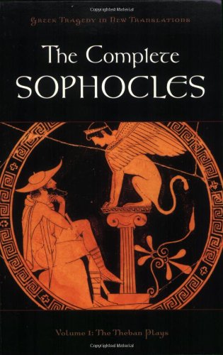 Complete Sophocles Volume I: the Theban Plays  2010 9780195388800 Front Cover