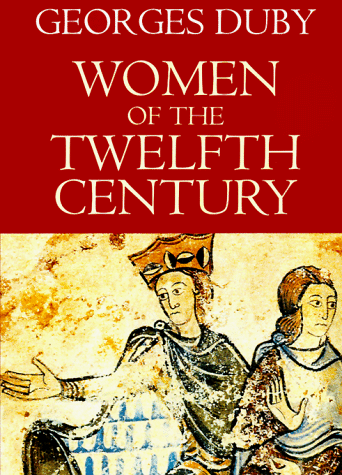 Women of the Twelfth Century, Volume 1 Eleanor of Aquitaine and Six Others  1997 9780226167800 Front Cover