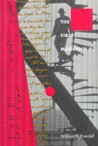 First Moderns Profiles in the Origins of Twentieth-Century Thought  1997 9780226224800 Front Cover