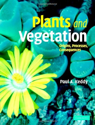 Plants and Vegetation Origins, Processes, Consequences  2006 9780521864800 Front Cover