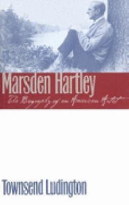 Marsden Hartley The Biography of an American Artist  1998 9780801485800 Front Cover