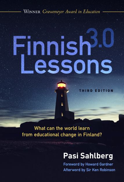 Finnish Lessons 3.0: What Can the World Learn from Educational Change in Finland?  2021 9780807764800 Front Cover