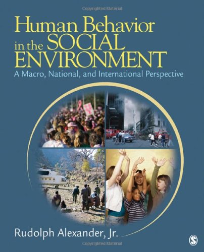 Human Behavior in the Social Environment A Macro, National, and International Perspective  2010 9781412950800 Front Cover