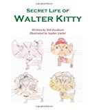 Secret Life of Walter Kitty  N/A 9781478390800 Front Cover
