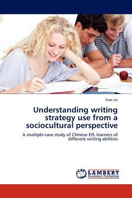Understanding Writing Strategy Use from a Sociocultural Perspective N/A 9783844388800 Front Cover
