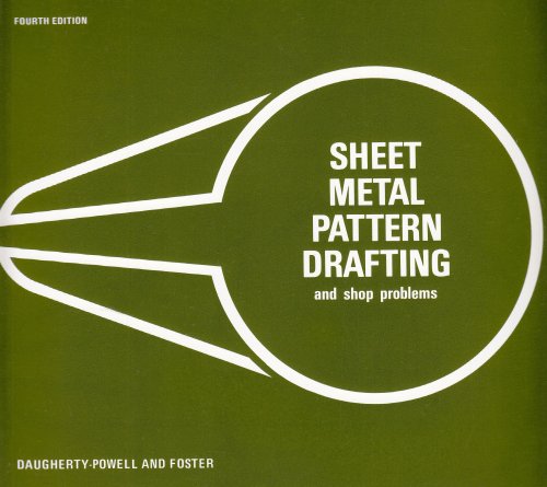 Sheet Metal Pattern Drafting and Shop Problems  4th 1975 (Revised) 9780026656801 Front Cover