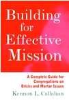 Building for Effective Mission : A Complete Guide for Congregations on Bricks and Mortar Issues N/A 9780060612801 Front Cover