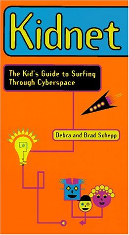 Kidnet : The Kid's Guide to Surfing Through Cyberspace N/A 9780062733801 Front Cover