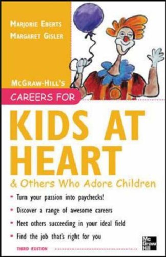 Careers for Kids at Heart and Others Who Adore Children  3rd 2006 (Revised) 9780071458801 Front Cover