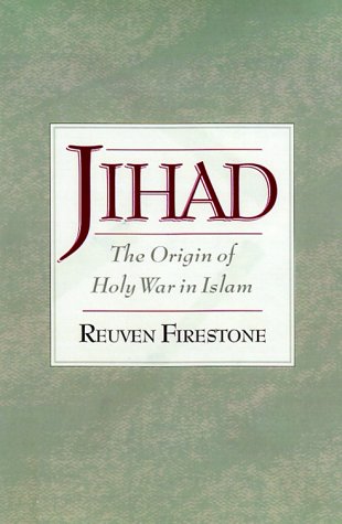 Jihad The Origin of Holy War in Islam  1999 9780195125801 Front Cover