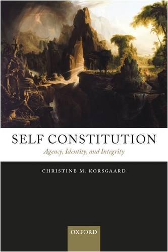 Self-Constitution Agency, Identity, and Integrity  2009 9780199552801 Front Cover