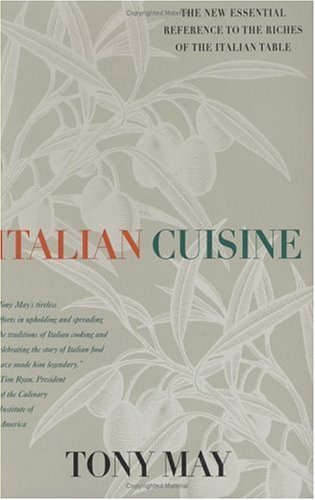Italian Cuisine The New Essential Reference to the Riches of the Italian Table  2003 (Revised) 9780312302801 Front Cover
