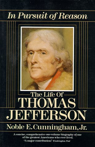 In Pursuit of Reason The Life of Thomas Jefferson N/A 9780345353801 Front Cover